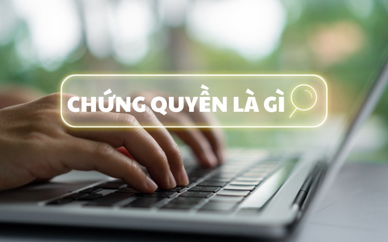chung-quyen-la-gi