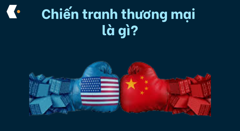 Chien-tranh-thuong-mai-la-gi