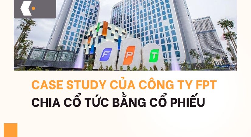 Case study của FPT về chia cổ tức bằng cổ phiếu