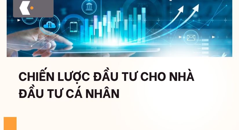 Chiếc lược đầu tư cho nhà đầu tư cá nhân