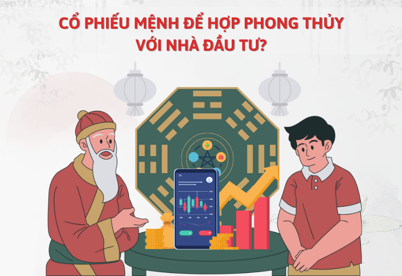 Chọn mã cổ phiếu nào theo mệnh để hợp phong thủy?