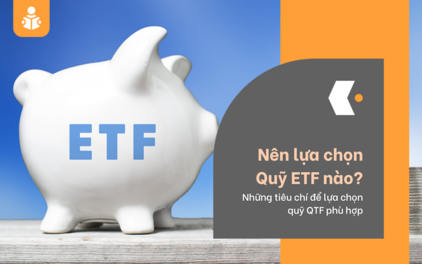 Nên lựa chọn quỹ ETF nào?