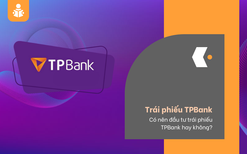 Tổng quan về trái phiếu TPBank