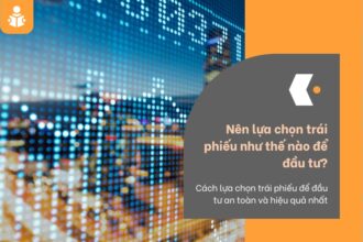 Lựa chọn trái phiếu như thế nào?