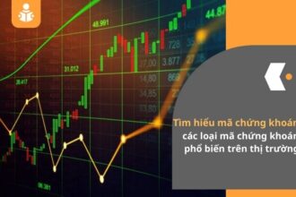 Tìm hiểu mã chứng khoán và các loại mã chứng khoán phổ biến trên thị trường