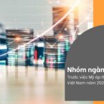 Nhóm ngành nào an toàn trước việc Mỹ áp thuế quan lên Việt Nam năm 2025